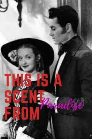 Cover of This is a scent from Paradise