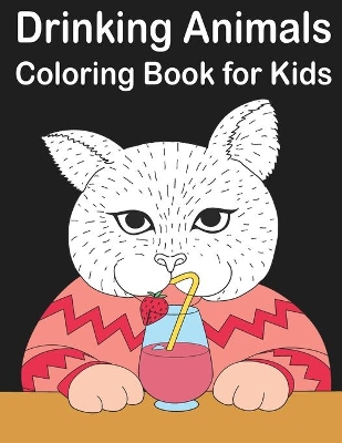 Book cover for Drinking Animals Coloring Book for Kids