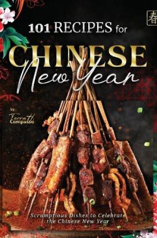 Cover of 101 Recipes for Chinese New Year