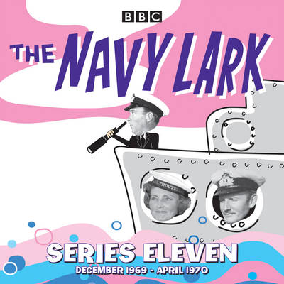 Book cover for The Navy Lark: Collected Series 11