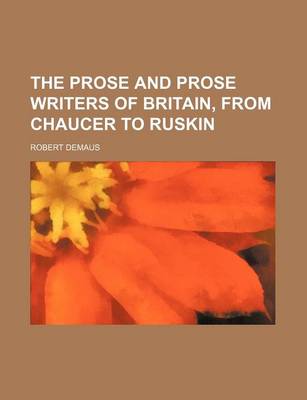 Book cover for The Prose and Prose Writers of Britain, from Chaucer to Ruskin