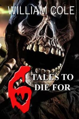 Book cover for 6 Tales to Die for