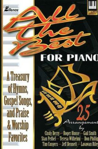 Cover of All the Best Songs for Piano