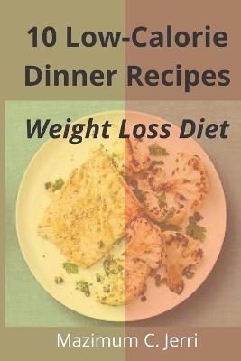 Book cover for 10 Low-Calorie Dinner Recipes