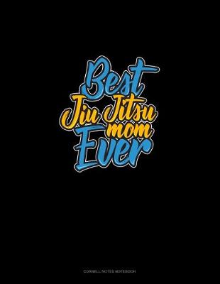 Cover of Best Jiu Jitsu Mom Ever