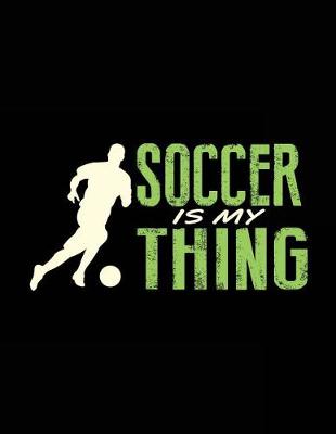 Book cover for Soccer Is My Thing