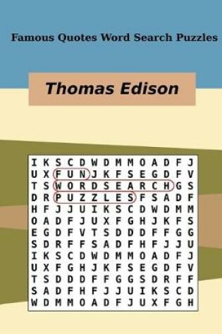 Cover of Famous Quotes Word Search Puzzles Thomas Edison