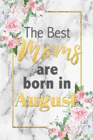 Cover of The Best Moms Are Born In August
