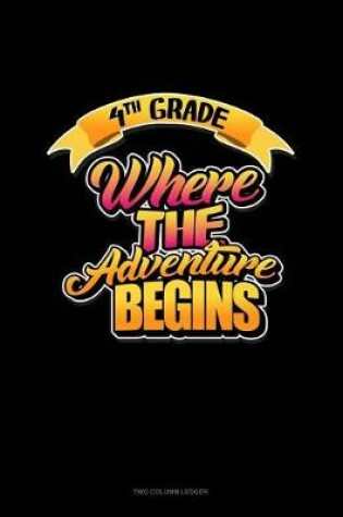 Cover of 4th Grade Where the Adventure Begins