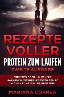 Book cover for REZEPTE VOLLER PROTEIN ZuM LAUFEN ZWEITE AUSGABE