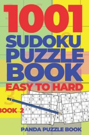 Cover of 1001 Sudoku Puzzle Books Easy To Hard - Book 2