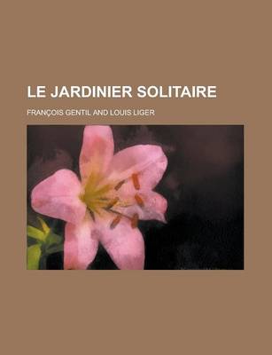 Book cover for Le Jardinier Solitaire