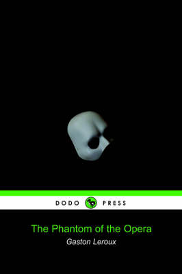 Book cover for The Phantom of the Opera (Dodo Press)