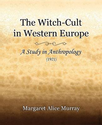 Book cover for The Witch-Cult in Western Europe (1921)