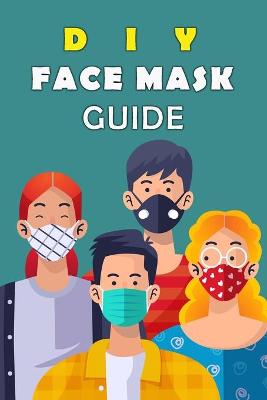 Book cover for DIY Face Mask Guide