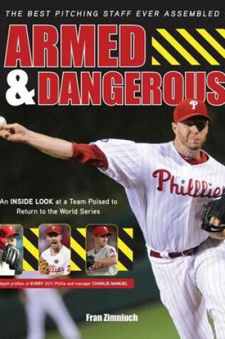 Cover of Armed & Dangerous: The Best Pitching Staff Ever Assembled