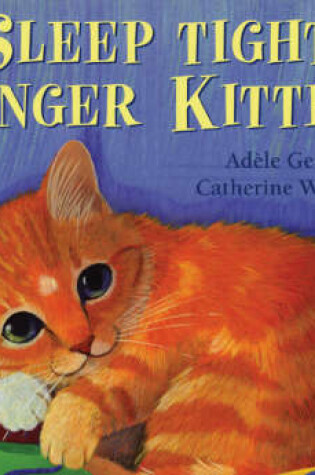 Cover of Sleep Tight, Ginger Kitten