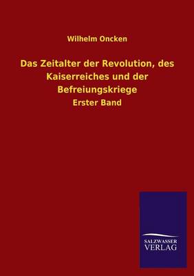 Book cover for Das Zeitalter Der Revolution, Des Kaiserreiches Und Der Befreiungskriege