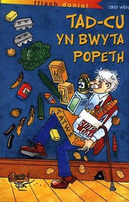Book cover for Cyfres Fflach Doniol: Tad-Cu yn Bwyta Popeth