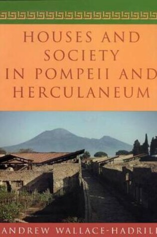 Cover of Houses and Society in Pompeii and Herculaneum