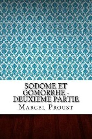 Cover of Sodome Et Gomorrhe - Deuxieme Partie