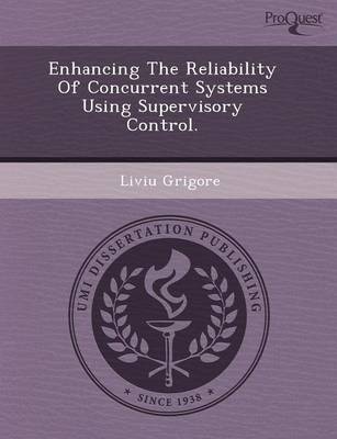 Book cover for Enhancing the Reliability of Concurrent Systems Using Supervisory Control