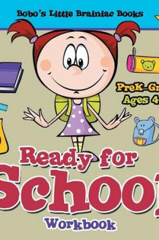 Cover of Ready for School Workbook Prek-Grade 1 - Ages 4 to 7