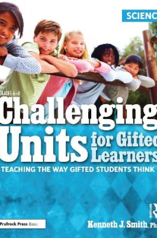 Cover of SCIENCE Challenging Units for Gifted Learners