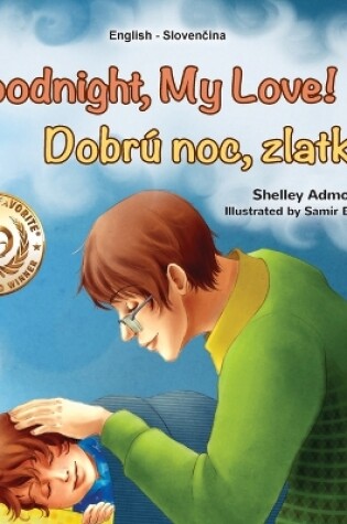 Cover of Goodnight, My Love! (English Slovak Bilingual Children's Book)