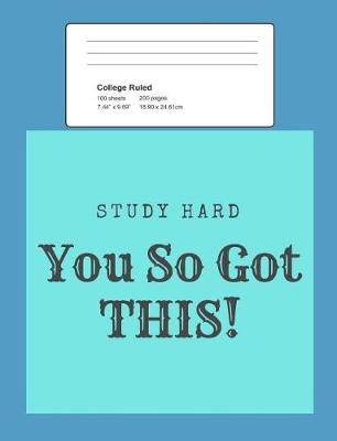 Book cover for Study Hard - You So Got This
