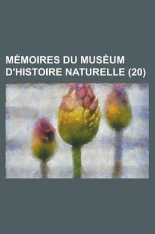 Cover of Memoires Du Museum D'Histoire Naturelle (20 )