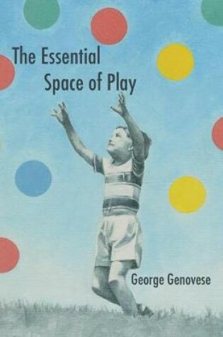 Cover of The Essential Space of Play