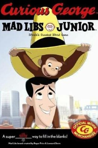 Cover of Curious George Mad Libs Junior