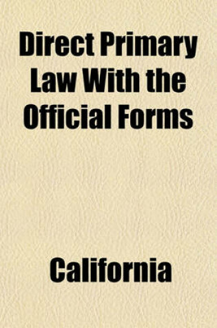 Cover of Direct Primary Law with the Official Forms