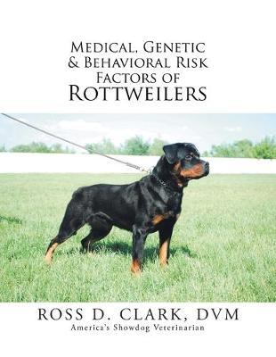 Book cover for Medical, Genetic & Behavioral Risk Factors of Rottweilers