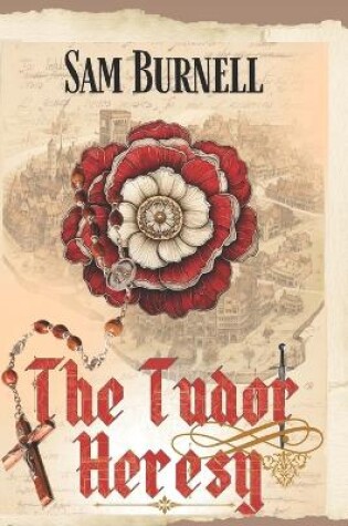 Cover of The Tudor Heresy