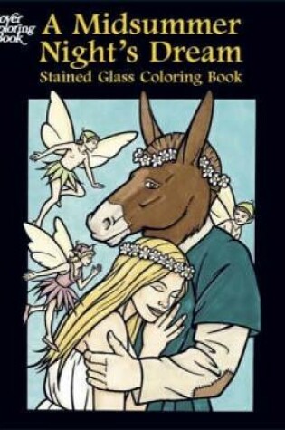 Cover of A Midsummer Night's Dream Stained Glass Coloring Book