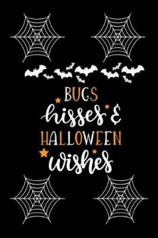 Cover of Bugs Hisses And Halloween Wishes