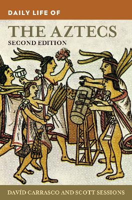 Book cover for Daily Life of the Aztecs Second Edition