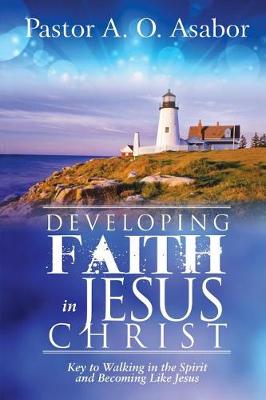 Cover of Developing Faith in Jesus Christ