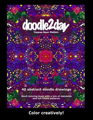 Cover of 40 abstract doodle drawing. Adult coloring book with a mix of mandalas and full frame patterns.