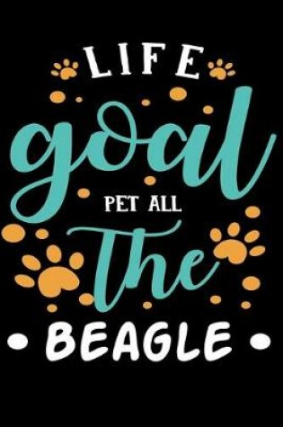 Cover of Life goal Pet ALL The Beagle