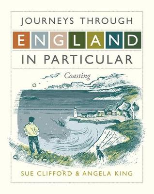 Book cover for Journeys Through England in Particular: Coasting