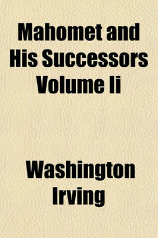 Cover of Mahomet and His Successors Volume II