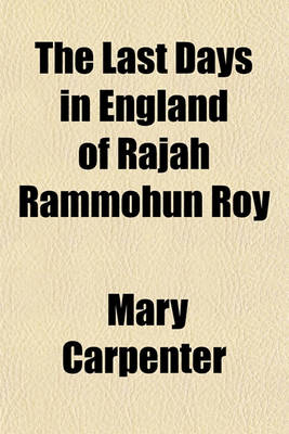 Book cover for The Last Days in England of Rajah Rammohun Roy