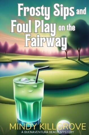 Cover of Frosty Sips and Foul Play on the Fairway