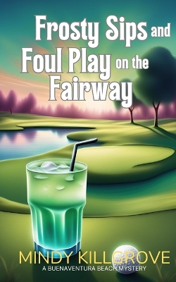 Book cover for Frosty Sips and Foul Play on the Fairway