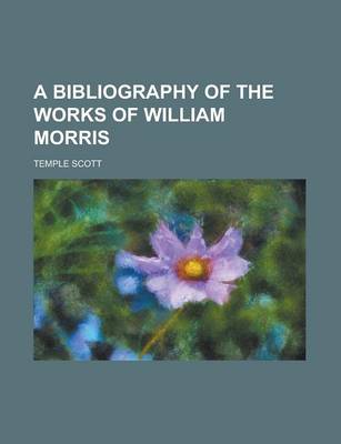 Book cover for A Bibliography of the Works of William Morris