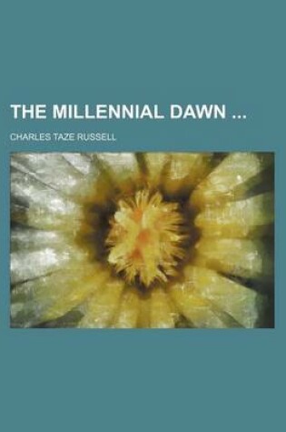 Cover of The Millennial Dawn (Volume 3)