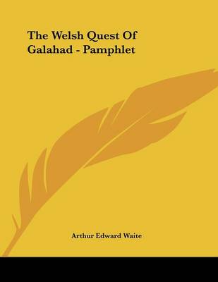 Book cover for The Welsh Quest of Galahad - Pamphlet